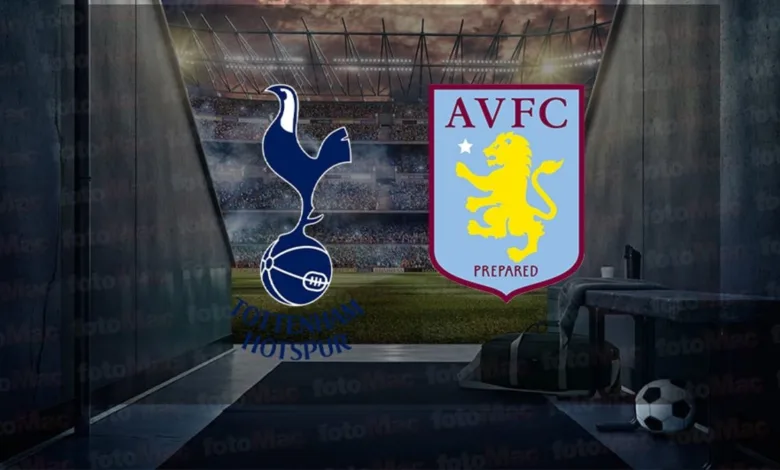 Tottenham - Aston Villa maçı ne zaman? Saat kaçta ve hangi kanalda canlı yayınlanacak? | İngiltere Premier Lig- Trabzonspor