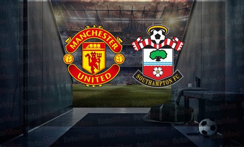 Manchester United - Southampton maçı ne zaman? Saat kaçta ve hangi kanalda canlı yayınlanacak? | İngiltere Premier Lig- Trabzonspor