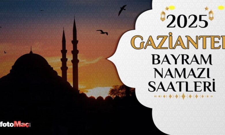 GAZİANTEP BAYRAM NAMAZI SAAT KAÇTA 2025? | Bayram namazı saat kaçta? Gaziantep Ramazan Bayramı namazı vakitleri- Trabzonspor