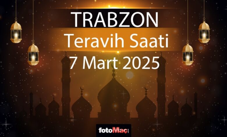 Trabzon teravih namazı saat kaçta 2025? | 7 Mart Trabzon teravih vakti- Trabzonspor