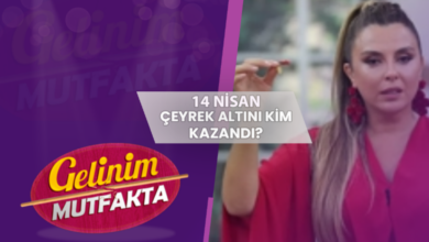 Gelinim Mutfakta çeyrek altını kim kazandı? 14 Nisan 2025- Kim