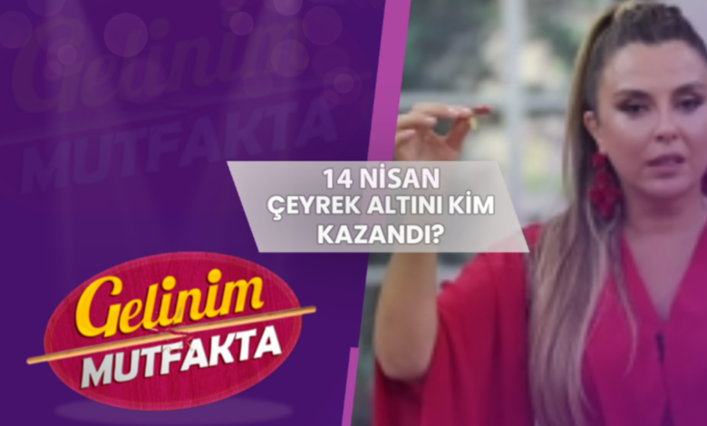 Gelinim Mutfakta çeyrek altını kim kazandı? 14 Nisan 2025- Trabzonspor