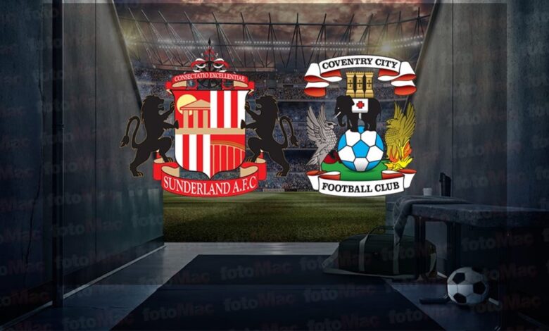 Sunderland-Coventry MAÇI CANLI İZLE | Sunderland-Coventry maçı saat kaçta ve hangi kanalda?- Trabzonspor