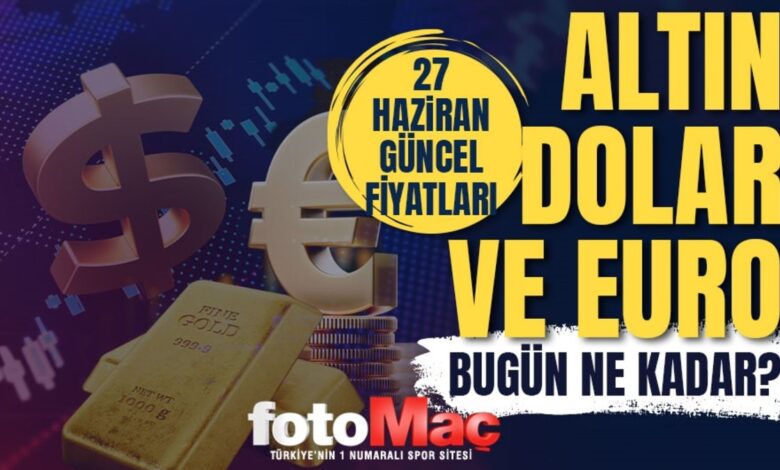 CANLI ALTIN FİYATLARI 27 Haziran: Gram, çeyrek altın ne kadar? Güncel altın ve Dolar kuru- Trabzonspor