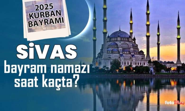 Sivas bayram namazı saat kaçta? | 2025 Diyanet Sivas Kurban Bayramı namaz saatleri- Trabzonspor