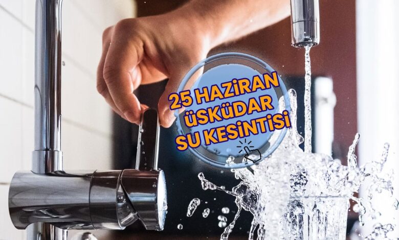 Üsküdar su kesintisi - İSKİ sular ne zaman gelecek? (25 Haziran 2025)- Trabzonspor