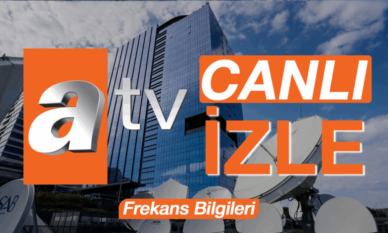 atv CANLI İZLE | atv nasıl izlenir? - atv frekans bilgileri 2025- Trabzonspor