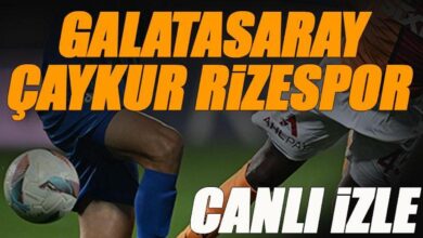 Galatasaray - Çaykur Rizespor maçı canlı izle | GS RİZE maçı şifresiz (G.Saray maçı canlı yayın)- Trabzonspor
