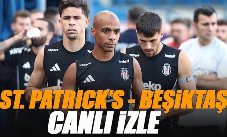 St. Patrick’s - Beşiktaş maçı canlı izle | BJK maçı şifresiz (UEFA Konferans Ligi maçı canlı yayın)- Trabzonspor