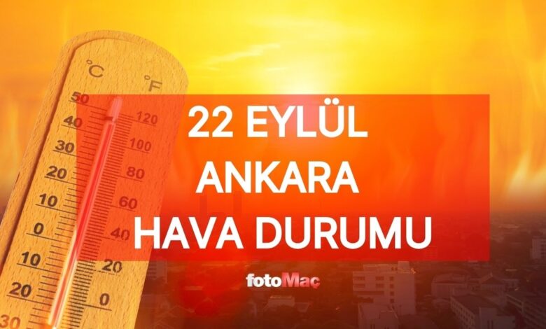 ANKARA HAVA DURUMU | 22 Eylül Pazartesi Ankara'da hava nasıl olacak?🌡Ankara günlük ve 5 günlük hava durumu tahmini!- Trabzonspor