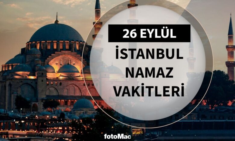 İstanbul namaz vakitleri 26 Eylül 2025 | İstanbul namaz ve ezan saatleri- Trabzonspor