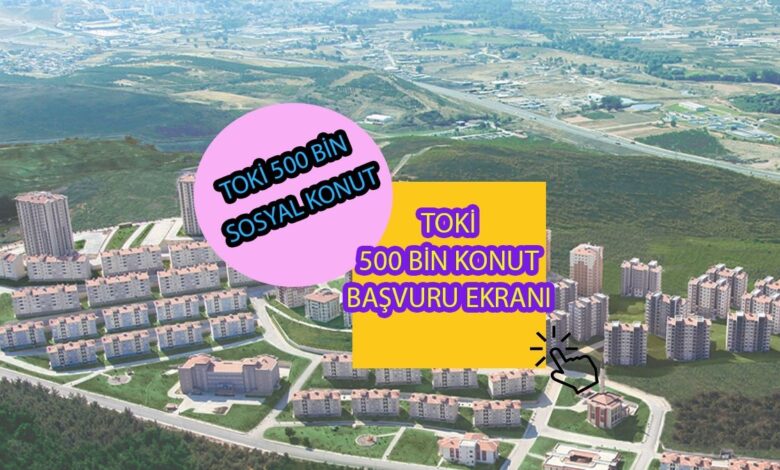 TOKİ 500 BİN KONUT BAŞVURU EKRANI || TOKİ Sosyal Konut başvuruları ne zaman başlayacak, e-Devlet başvuru ekranı açıldı mı?- Trabzonspor