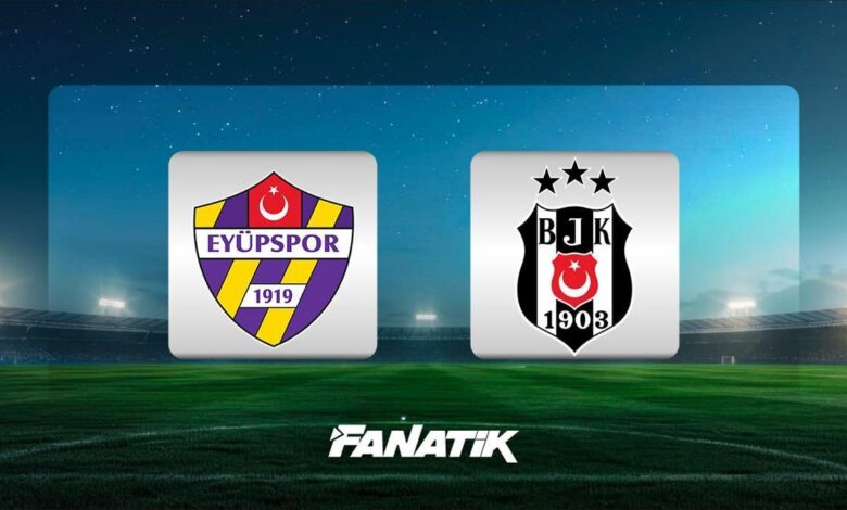CANLI | Eyüpspor - Beşiktaş maçı ne zaman, saat kaçta hangi kanalda? (İlk 11'ler)- Trabzonspor
