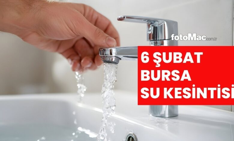 Bursa BUSKİ su kesintisi: 6 Şubat Bursa'da sular ne zaman gelecek?- Trabzonspor