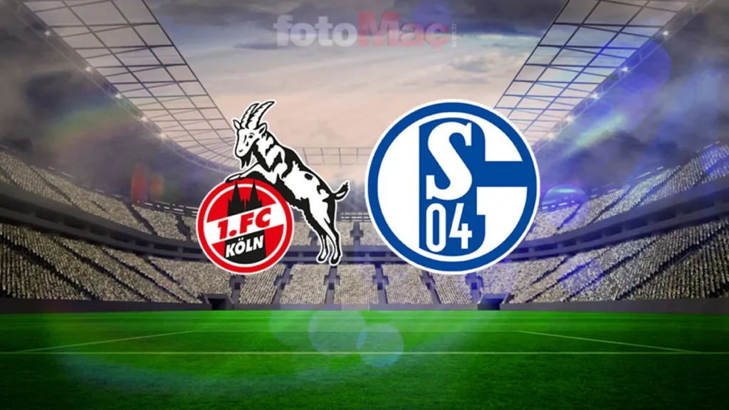 koln-schalke-04-maci-ne-vakit-saat-kacta-ve-hangi-kanalda-MixpU5Kw.webp